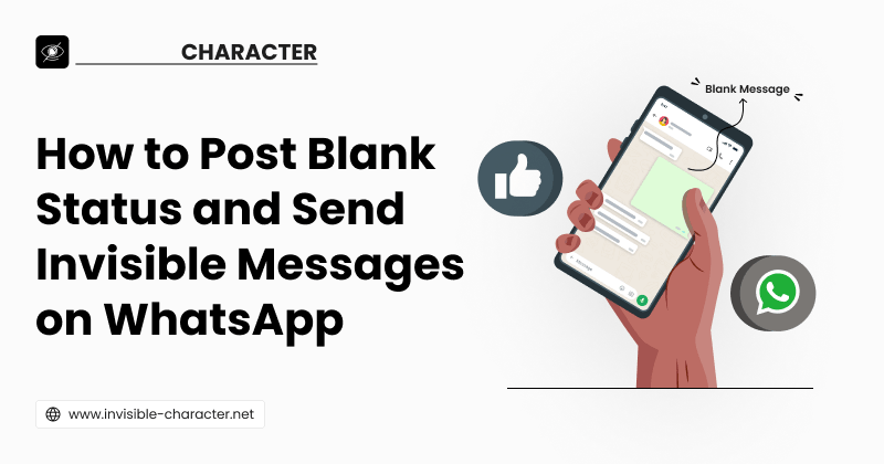 How to Post Blank Status and Send Invisible Messages on WhatsApp